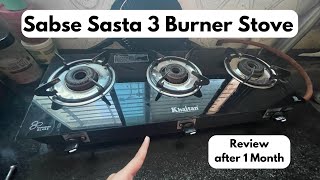 Sabse Sasta 3 Burner Stove  Khaitan 3 Burner Stove Review after 1 month use [upl. by Inor272]