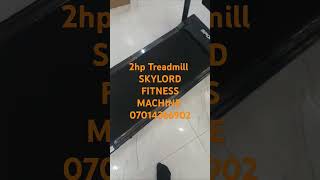 2hp Treadmill SKYLORD FITNESS MACHINE contact us for Your fitness equipment treadmill sports gym [upl. by Aihsik]