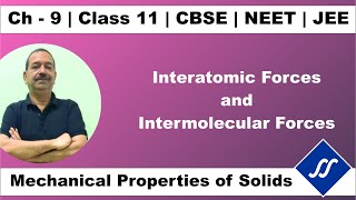 11th Phy Ch 9  01  Interatomic and Intermolecular Forces  Sanjeev Sirs Academy [upl. by Aiam]