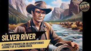 Silver River 1948 Full Movie Classic Western Adventure [upl. by Goldsmith]