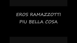 Lyrics  Più bella cosa  Eros Ramazzotti [upl. by Hermosa]