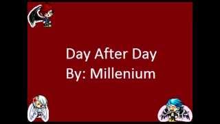 Day After Day  Millenium w Lyrics [upl. by Drofwarc870]