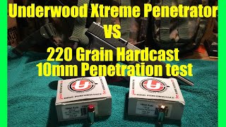 10mm Underwood Extreme Penetrator vs Hardcast [upl. by Toft]