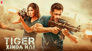 Tiger Zinda Hai Full Movie  Salman Khan  Katrina Kaif  Paresh Rawal  Sajjad D  Facts amp Review [upl. by Schmeltzer]