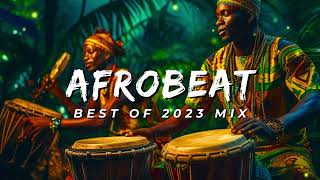 AFROBEAT 2023 MIXTAPE  The Best and Latest Afrobeat Jams of 2023 [upl. by Orson486]