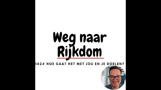 142 Hoe gaat het met jou en je doelen [upl. by Eedrahs]