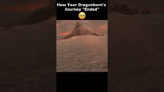 How Your Dragonborns Journey quotEndedquot 🥹 skyrim skyrimanniversary elderscrolls shorts [upl. by Alliuqahs268]