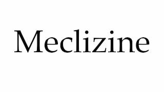 How to Pronounce Meclizine [upl. by Strepphon]