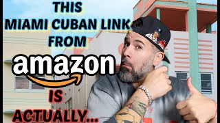 IS A MIAMI CUBAN LINK FROM AMAZON ANY GOOD [upl. by Drake45]