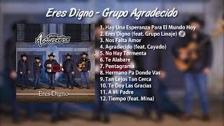 Grupo Agradecido Eres Digno Full Album 2022 musicacristiana grupoagradecido eresdigno [upl. by Ranite]