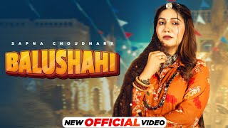 Balushahi Official Video  Sapna Choudhary  Raj Mawar  Manisha Sharma Latest Haryanvi Song 2024 [upl. by Garreth]