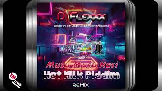 DJ Flexxx  Musu Musu Hasi  Hot Milk Riddim  Remix [upl. by Ahders]