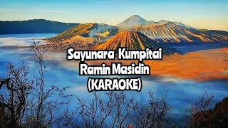 Sayunara Kumpitai  Ramin Masidin  LAGU [upl. by Yerocal]