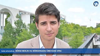 Börse Berlin 4U Börsengang über eine SPAC [upl. by Nolak]