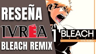 REVIEW BLEACH REMIX  RESEÑA Y COMPARATIVA [upl. by Malinda]