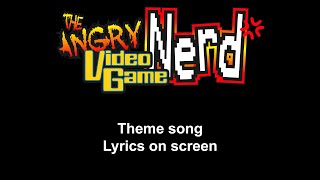 The Angry Video Game Nerd Theme Song Lyrics On Screen [upl. by Darnell]