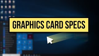 How to Check Graphics Card Specs on Windows 10 [upl. by Eniamor]