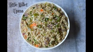 Little Millet UpmaSamai UpmaMillet Recipes [upl. by Mulcahy519]