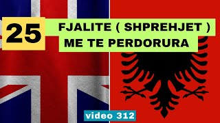 Anglisht  25 fjalite  shprehjet  me te perdorura  Anglisht shqip perkthim I video 312 [upl. by Renaud]