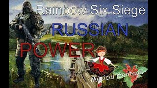 RUSSIAN POWER Musical Kapkan Rainbow Six Siege [upl. by Bander]