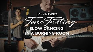 Tone Tasting John Mayer Lead amp Rhythm Tone on quotSlow Dancing in a Burning Roomquot [upl. by Noreht]