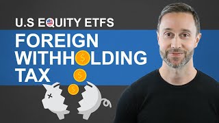 Foreign Withholding Tax  US Equity ETFs VUN vs VTI [upl. by Cordey]