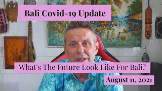 Bali Covid19 Update August 11 2021 [upl. by Pokorny]