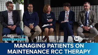 Considerations for Managing Patients on Maintenance RCC Therapy [upl. by Leontine311]