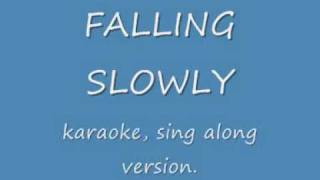 Falling slowly sing a long instrumental  lyrics [upl. by Llirrehs]