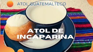 ATOL DE INCAPARINAATOL GUATEMALTECORECETA CHAPINA [upl. by Calbert961]