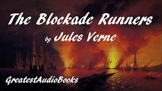 THE BLOCKADE RUNNERS by Jules Verne  FULL AudioBook  Greatest AudioBooks [upl. by Aglo]