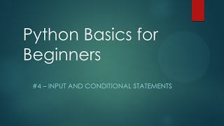 Python Coding Basics for Beginners 4  Input and Conditional Statements [upl. by Rocky565]