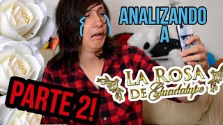 Analizando a La Rosa de Guadalupe PARTE 2 [upl. by Negem992]