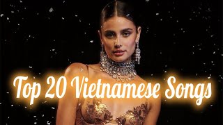 Top 20 Vietnam Songs Of The Week 🇻🇳 Top 20 Most Listened Vietnamese Songs Of 2023 [upl. by Manuel]