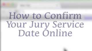 Chapter 3 How to Confirm Jury Service Online [upl. by Retxed660]