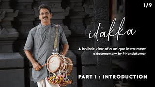 Idakka  Part 1  Introduction  A Documentary by P Nandakumar [upl. by Fattal797]