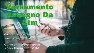 Come VERSARE Un ASSEGNO AL Bancomat  ATM Check Deposit  Banca Intesa San Paolo  Unicredit [upl. by Ahcsatan538]