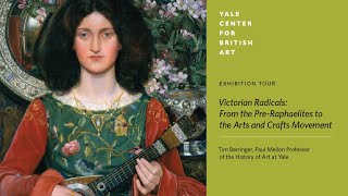 Exhibition Tour  quotVictorian Radicals From the PreRaphaelites to the Arts and Crafts Movementquot [upl. by Leirad]