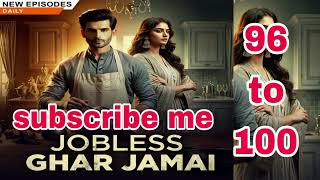 jobless ghar jamai episode 96 to 100 jobless ghar jamai episode 96979899100 hindi story [upl. by Fraya645]