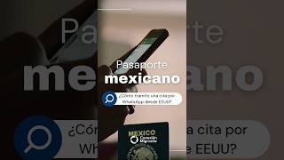 Pasaporte mexicano desde EEUU Así puedes sacar una cita por WhatsApp [upl. by Hidie]