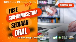 FASE BIOFARMASETIKA SEDIAAN ORAL DALAM FARMASI  STFI Bandung [upl. by Palumbo]