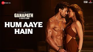 Hum Aaye Hain  Ganapath  Tiger Shroff Kriti Sanon  Siddharth B Prakriti K  White Noise Studios [upl. by O'Shee]