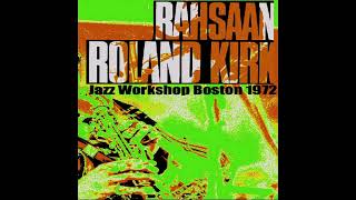 Rahsaan Roland Kirk  19721029 WCBN Jazz Workshop Boston MA [upl. by Fronniah]