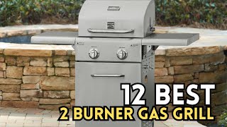 Top 12 Best 2 Burner Gas Grill 2024 Under 150 [upl. by Hocker189]