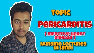 Pericarditis  Pericardial Effusion  Nursing Lecture in Hindi MSN1 [upl. by Darton]