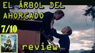 El árbol del ahorcado  Review  opinión [upl. by Gnat296]