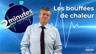 Les bouffées de chaleur  2 minutes pour comprendre [upl. by Dnaltroc]