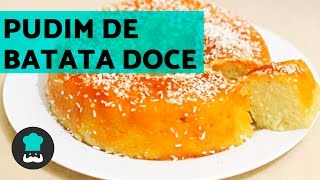 Pudim de batata doce  FÁCIL [upl. by Docia]