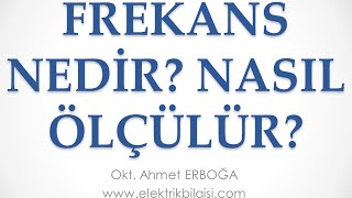 Frekans nedir Nasıl ölçülür [upl. by Jarlath]