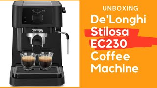 DeLonghi Stilosa EC230BK Espresso Coffee Machine Black  RIunboxing [upl. by Kondon]